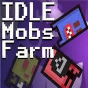 Idle Mobs Farm